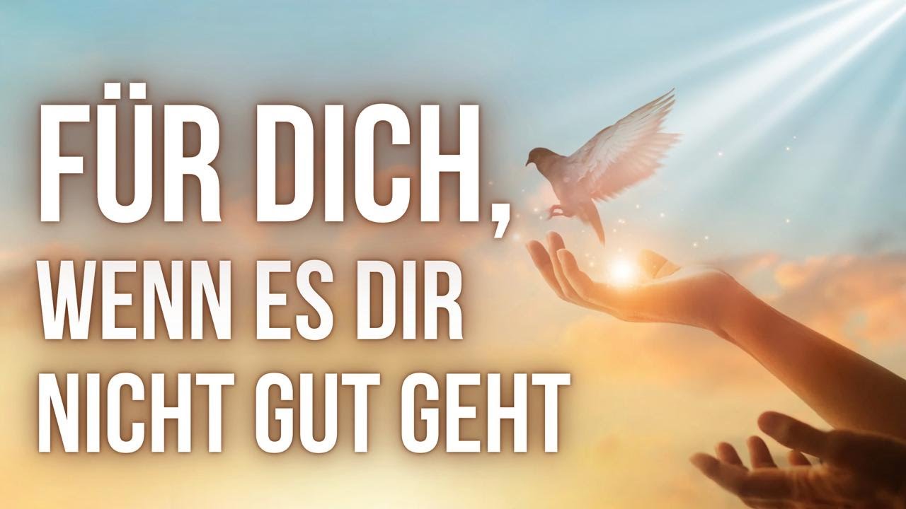 Wenn es Dir schlecht geht – dieses Video wird alles verändern