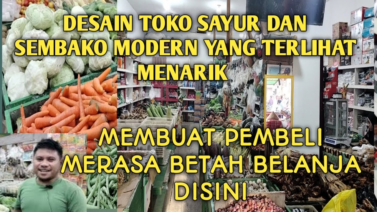 DESAIN TOKO SAYUR DAN SEMBAKO SEMI MODERN. UKURAN DAN SUSUNAN RAKNYA YANG CUKUP MENARIK