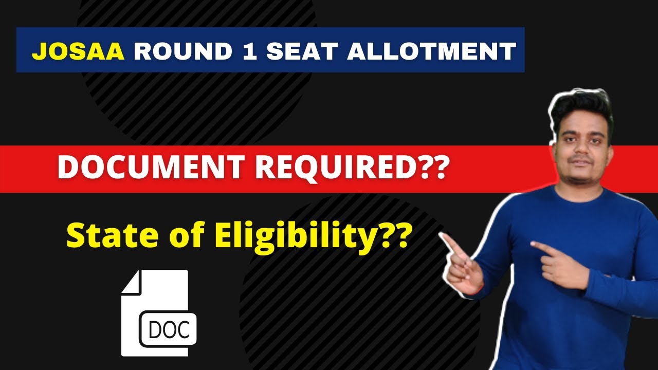 JoSAA 2021 | Documents Required?? | State of Eligibility ?? | Cutoff Trends