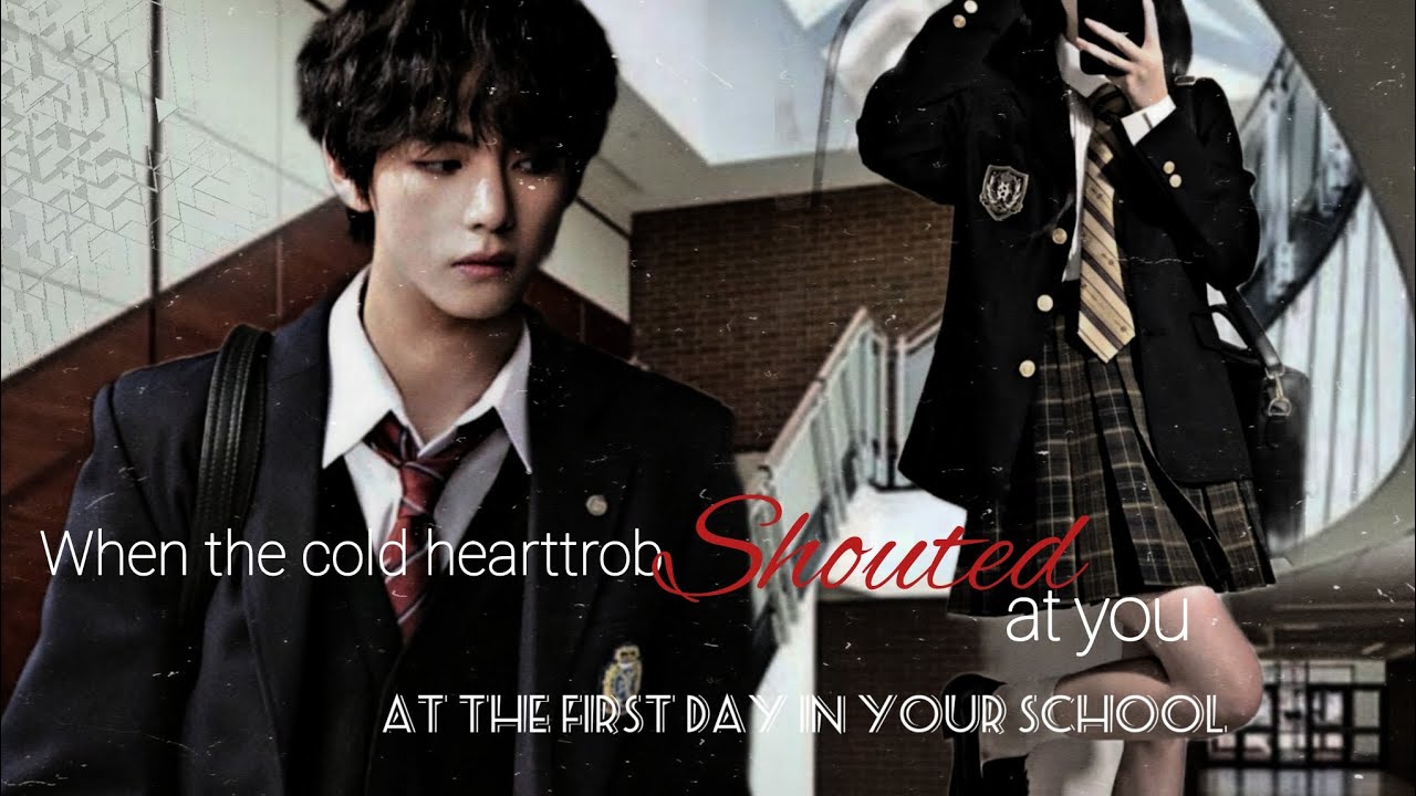 •𝐖𝐡𝐞𝐧 𝐭𝐡𝐞 𝐜𝐨𝐥𝐝 𝐡𝐞𝐚𝐫𝐭𝐭𝐫𝐨𝐛 𝐬𝐡𝐨𝐮𝐭𝐞𝐝 𝐚𝐭 𝐲𝐨𝐮 𝐚𝐭 𝐟𝐢𝐫𝐬𝐭 𝐝𝐚𝐲 𝐢𝐧 𝐲𝐨𝐮𝐫 𝐬𝐜𝐡𝐨𝐨𝐥 ||𝐨𝐧𝐞𝐬𝐡𝐨𝐭 #taehyung #ff