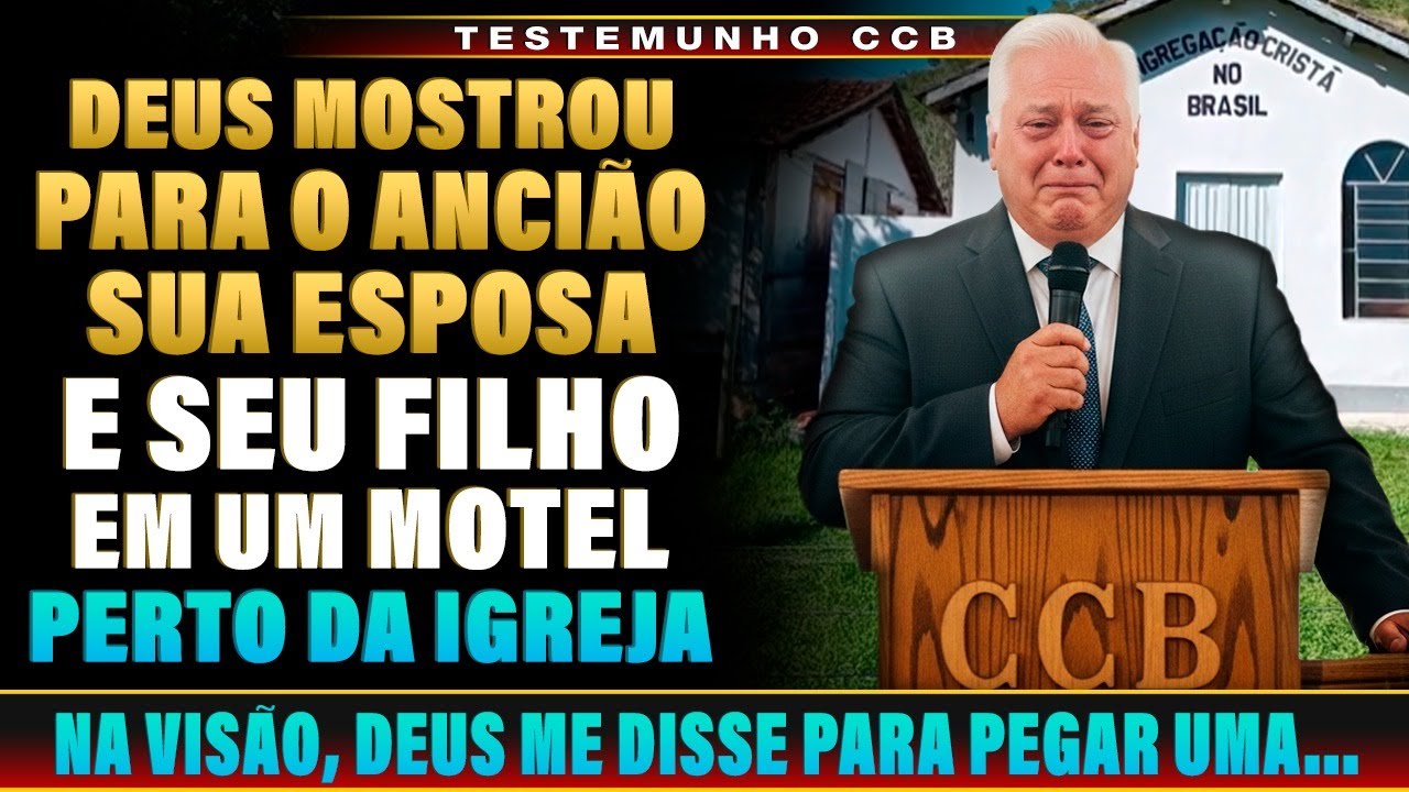 TESTEMUNHO CCB - ANCIÃO SERVIA A DEUS, MAS A ESPOSA E O FILHO ESCONDÍAM UM PECADO IMPERDOAVEL
