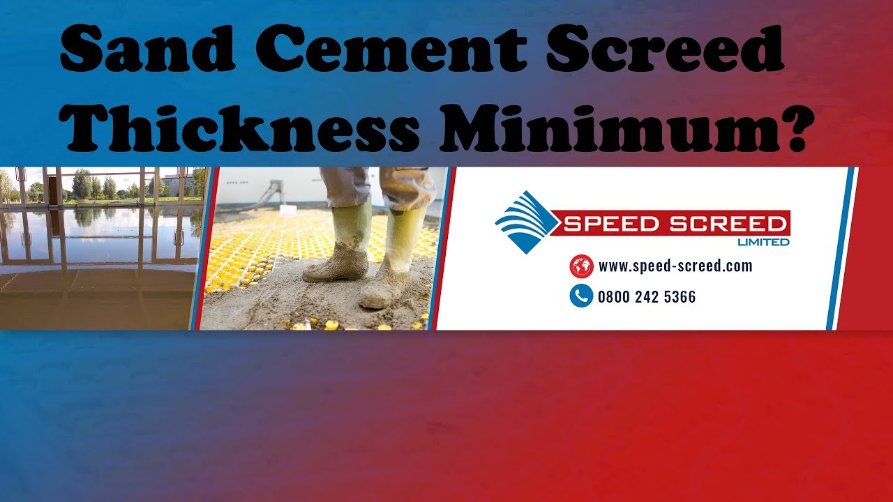 Sand Cement Screed Thickness Minimum?