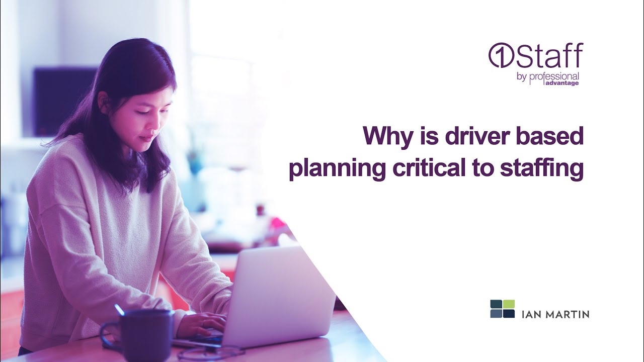 Why is driver based planning critical to staffing