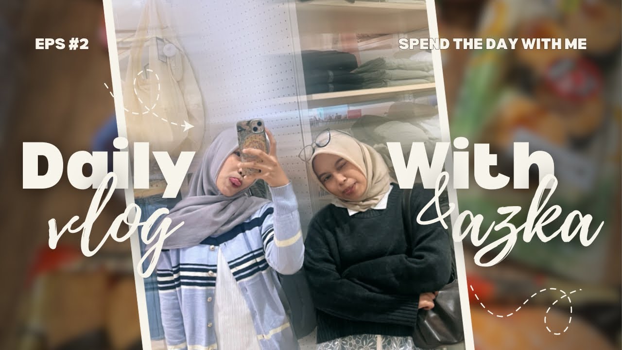 a day with azka bukberr eps #2🍣🍢🍨