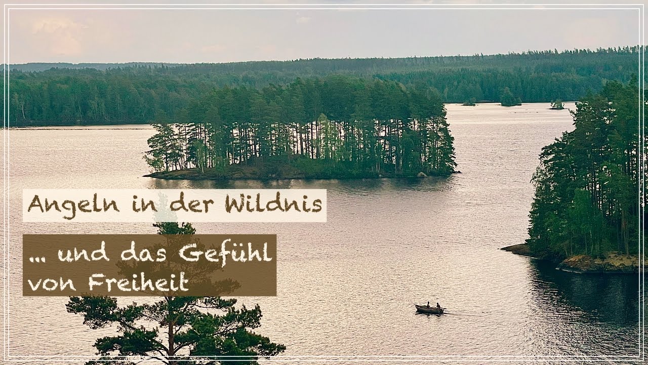 Småland #Angeln in der Wildnis und das Gefühl von #Freiheit