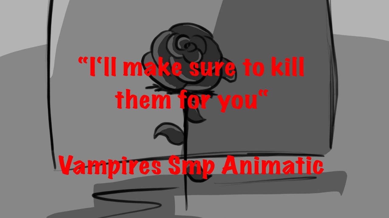 “I'll make sure to kill them for you“|Vampires Smp Animatic (ep7)