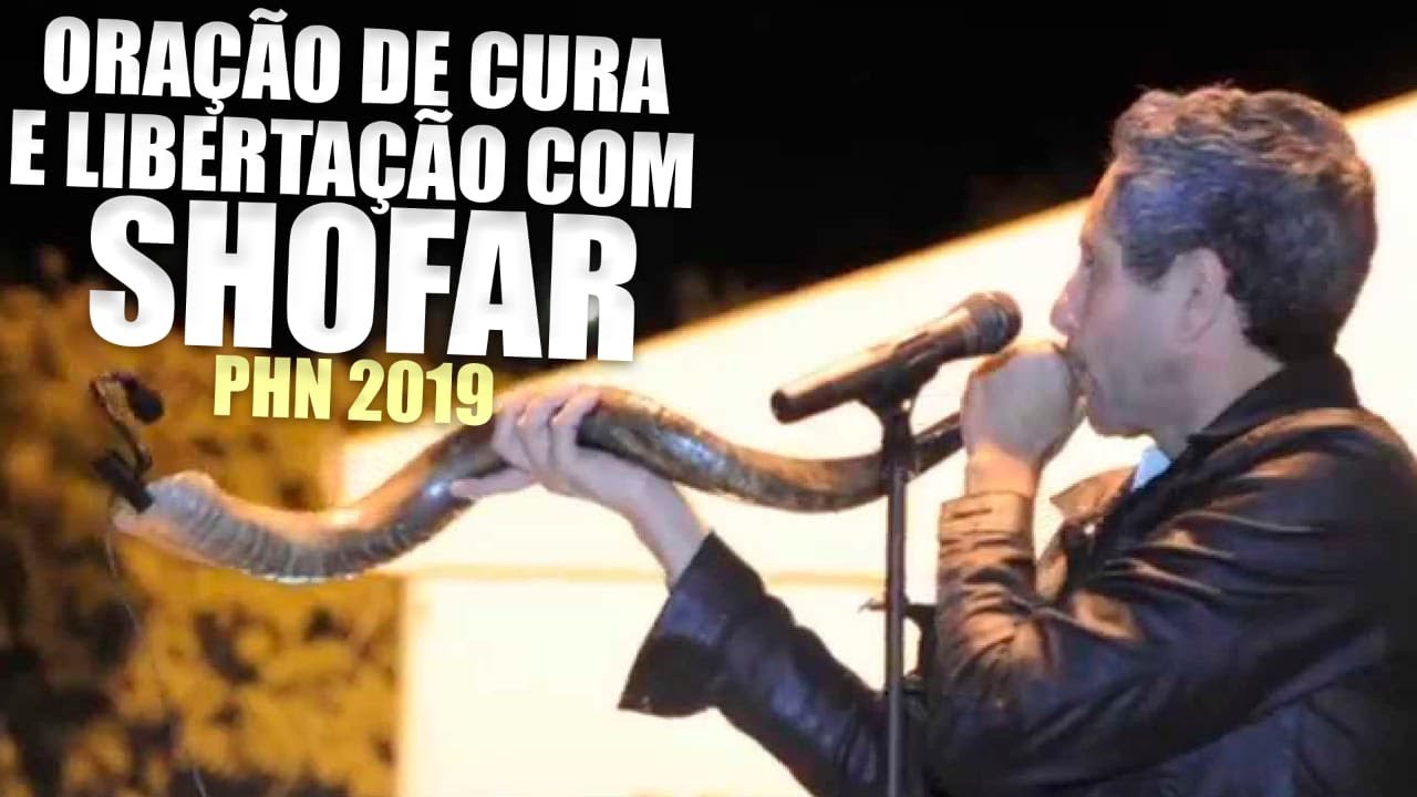 SHOFAR COM ORAÇÃO DE CURA E LIBERTAÇÃO PHN 2019