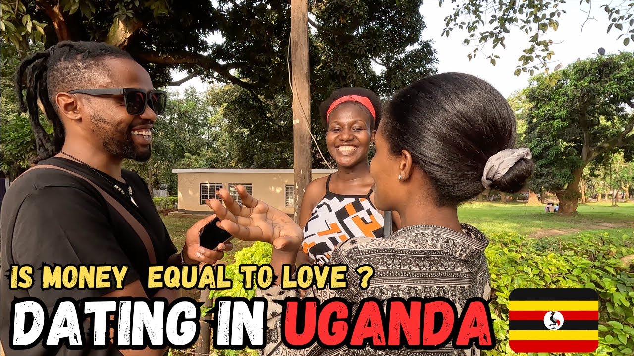 Is MONEY equal to LOVE in UGANDA??? 🇺🇬