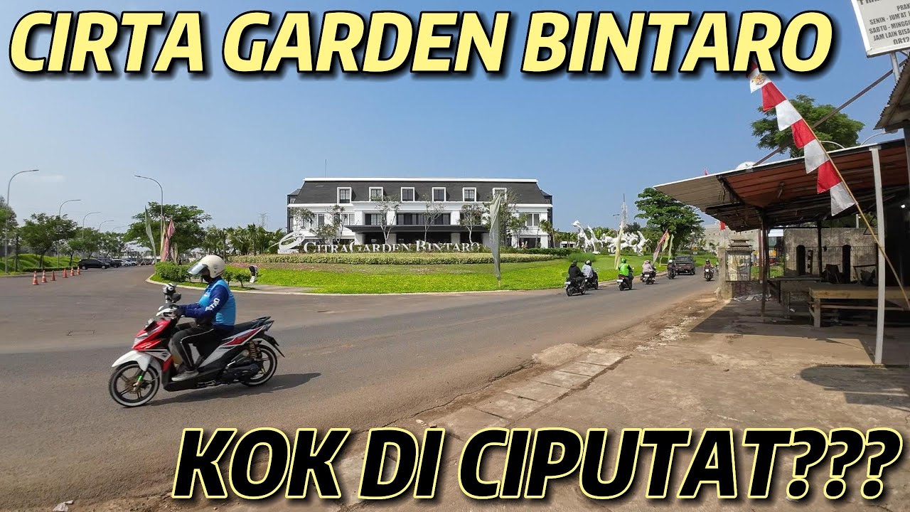 Perumahan Baru di Ciputat!! Rute Perjalanan Menuju Citra Garden Bintaro