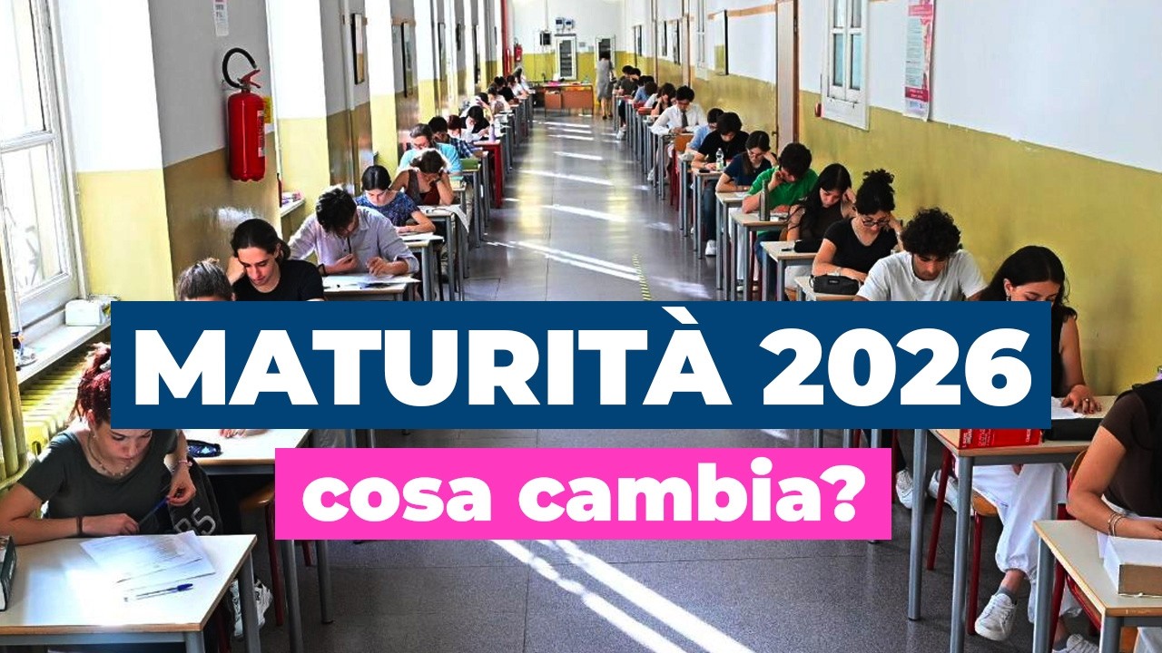 MATURITÀ 2026: cambia TUTTO