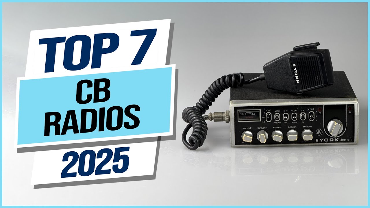 Top 7 Best CB Radios 2025
