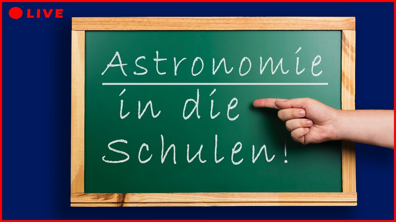Astronomie muss in die Schulen! | #SternwarteLive