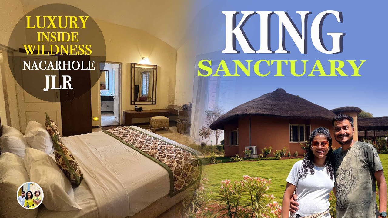 Experience Luxury inside wildness 🐅 Best stay in Nagahrole National Park | JLR King Sanctuary