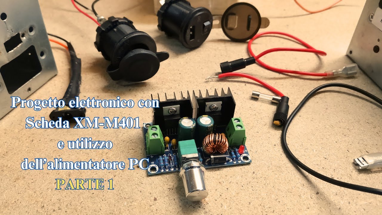 Progetto elettronico con Scheda XM M401 e utilizzo dell'alimentatore PC Parte 1