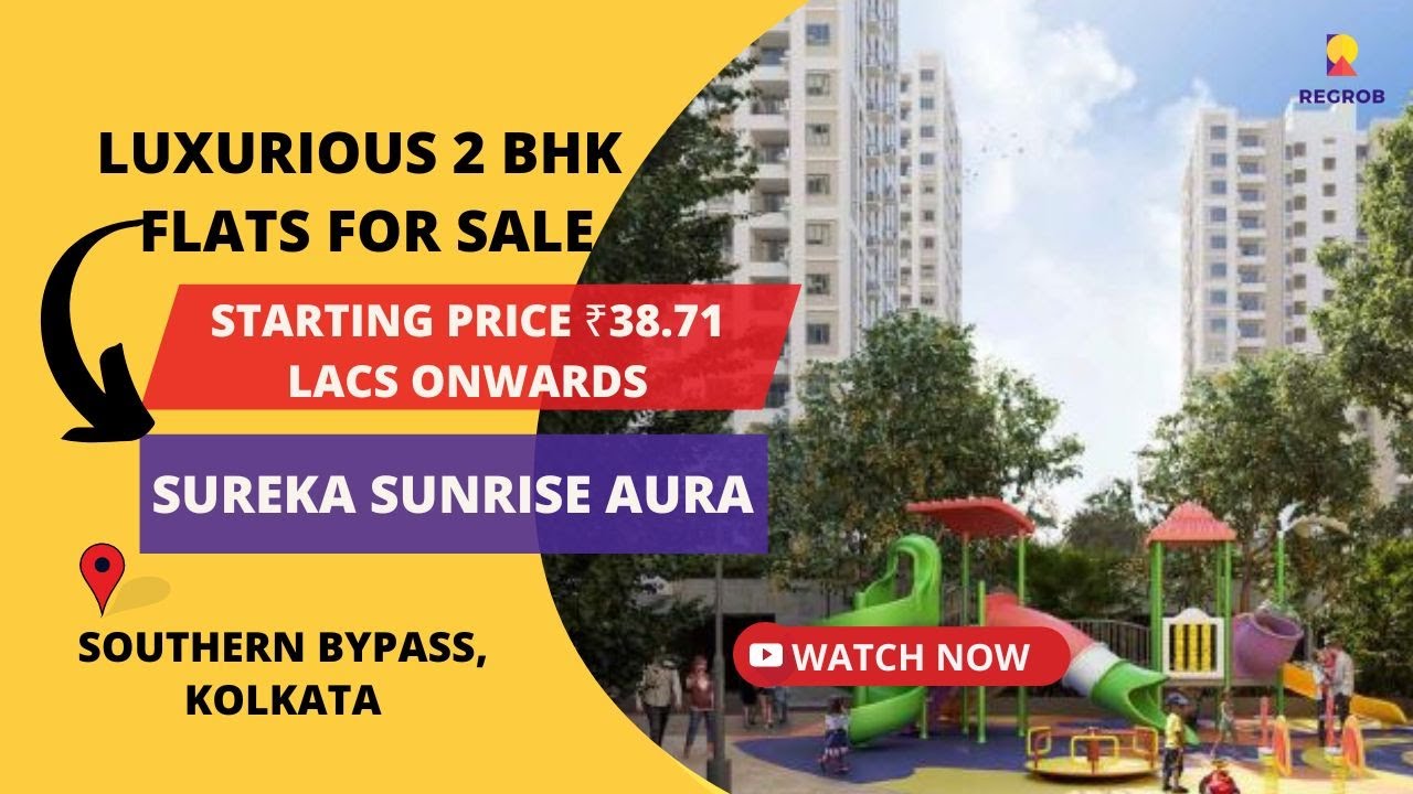 Luxurious 2 BHK Flats For Sale in Southern Bypass Kolkata | ☎ 9513726815 | Sunrise Aura