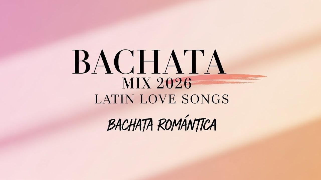 BACHATA ROMÁNTICA 2026 ❤️ Canciones de Amor Latino