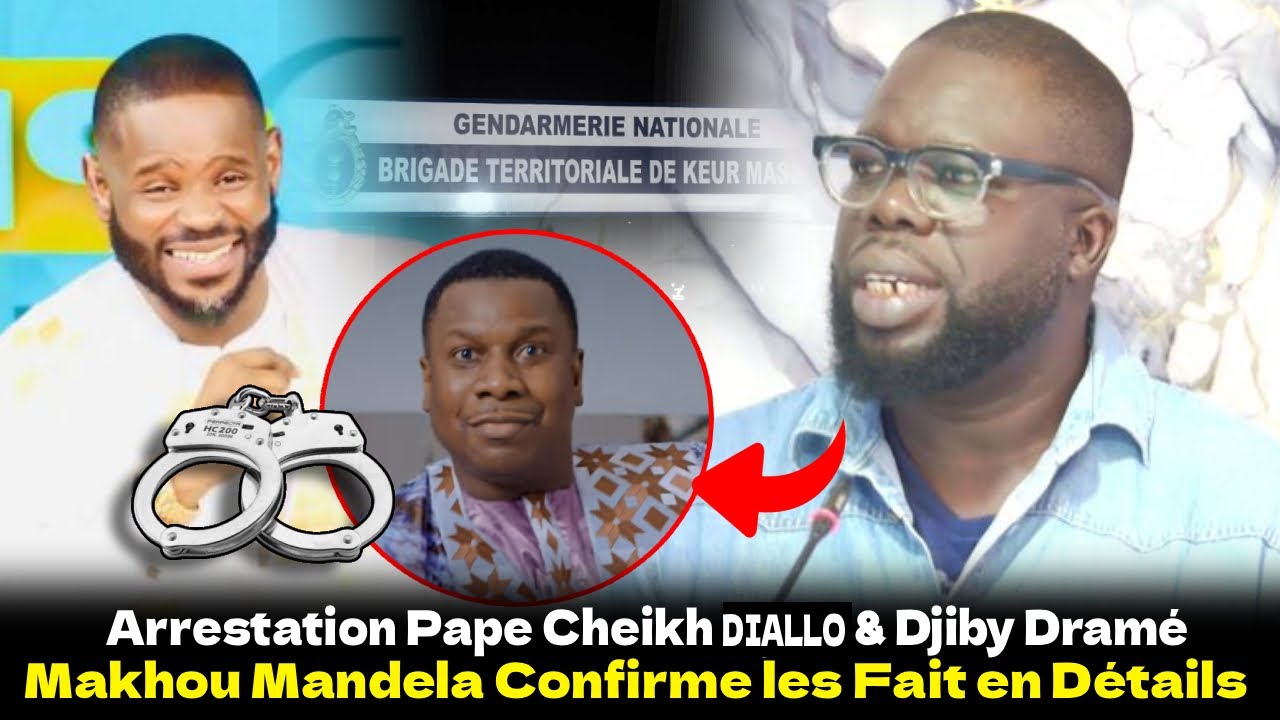 Arrestation Pape Cheikh Diallo & Djiby Dramé : Makhou Mandela Confirme les Faits en Détails 