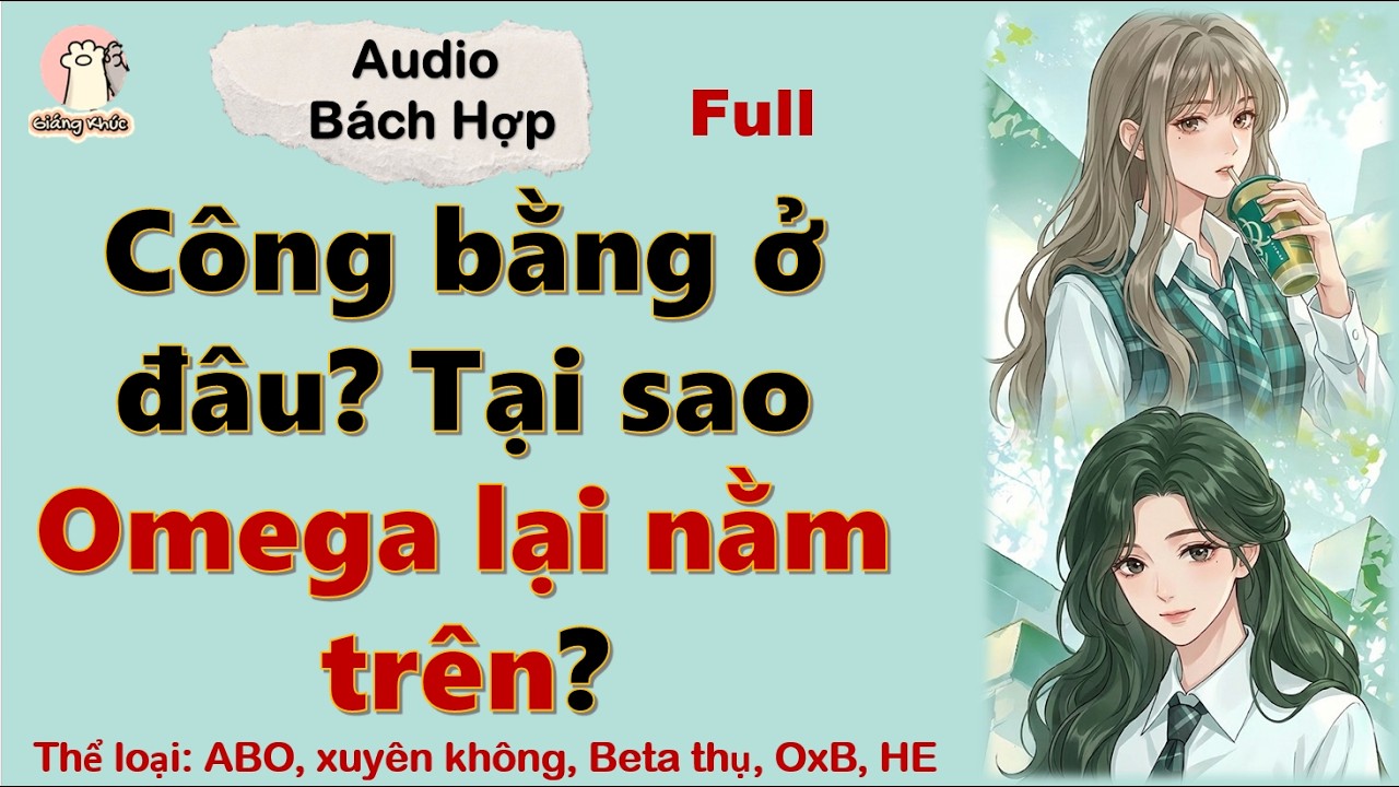 [GK Tập 64] Công bằng ở đâu? Tại sao Omega lại nằm trên? (Audio kết hợp phong cảnh lái xe)