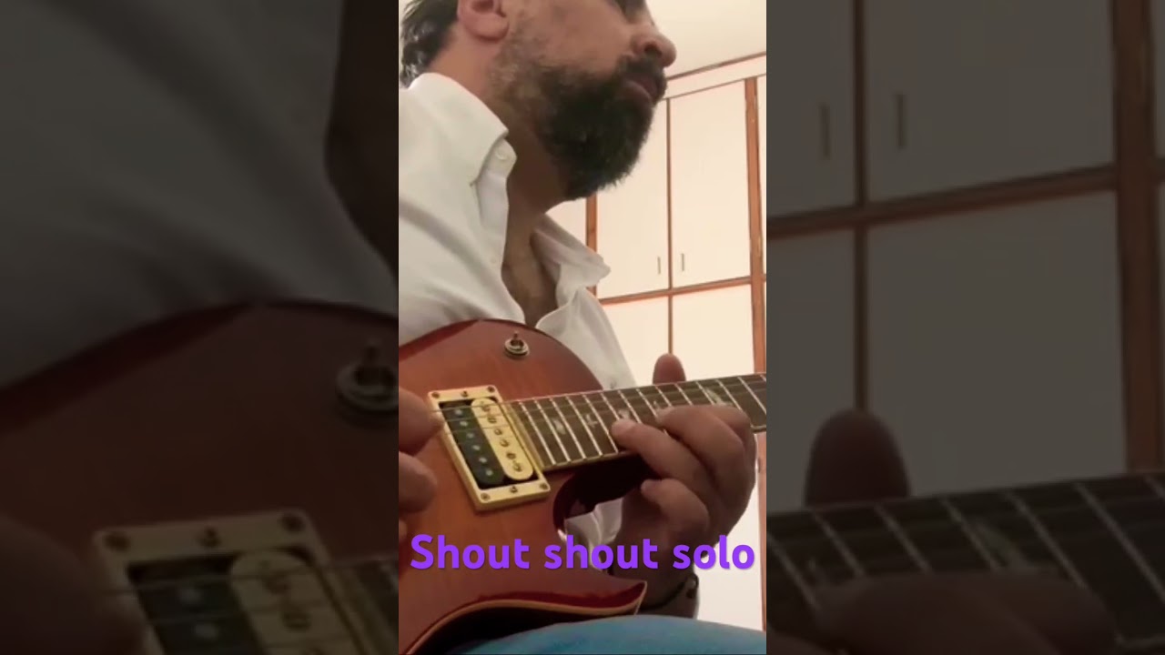 Shout Shout - guitar Solo 