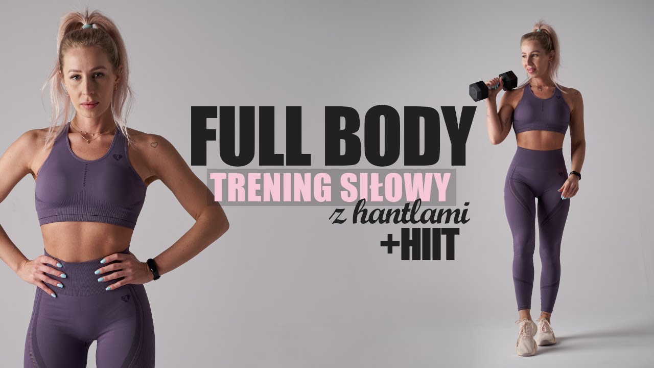 TRENING SIŁOWY CAŁEGO CIAŁA + HIIT 🔥  | FULL BODY Z HANTLAMI | DLA KOBIET W DOMU | Agata Zając
