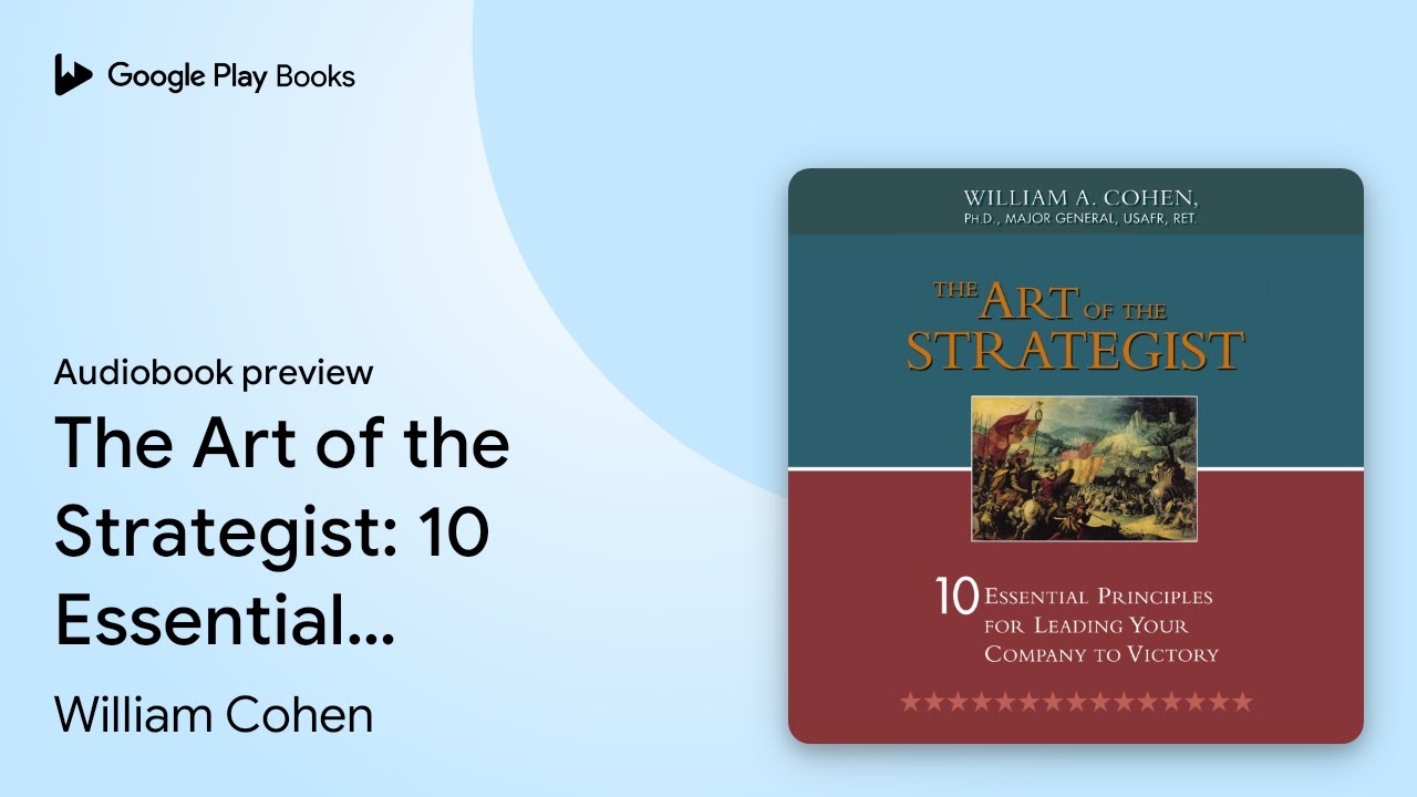 The Art of the Strategist: 10 Essential&hellip; by William Cohen &middot; Audiobook preview