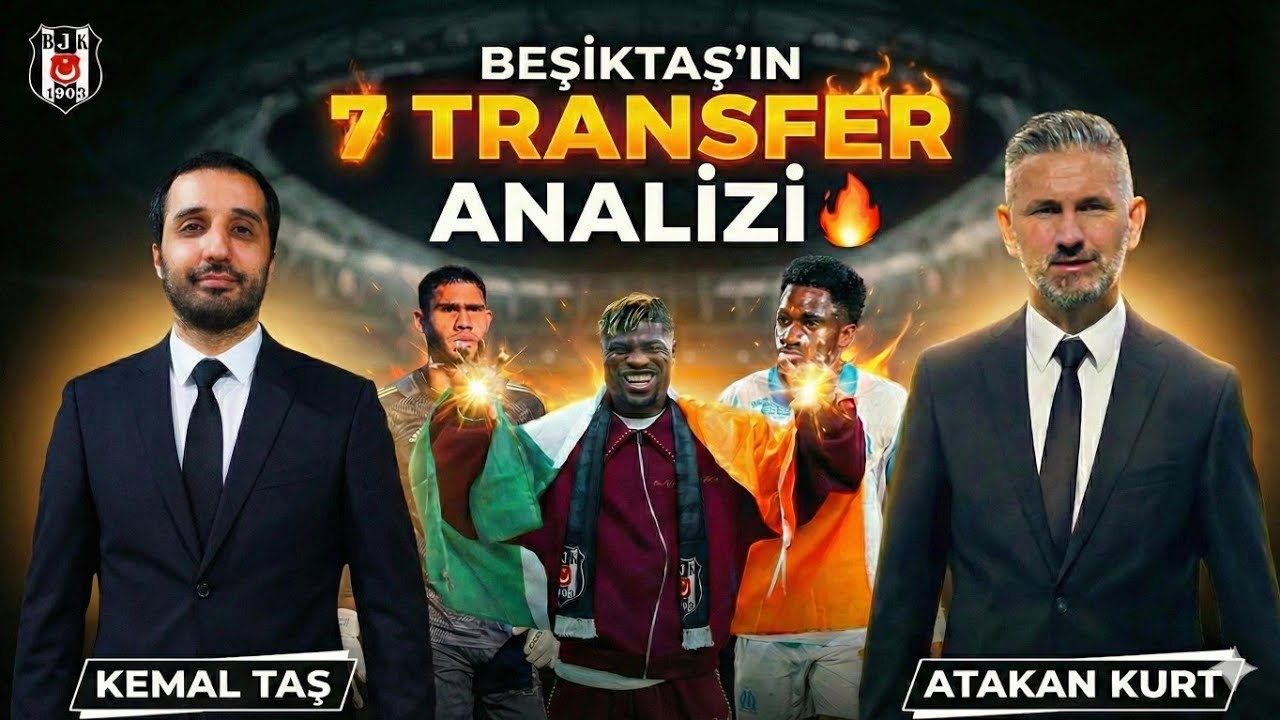 Beşiktaş'ın 7 transfer ANALİZİ.. Analist Kemal Taş ve ve Atakan Kurt anlatıyor #beşiktaş #transfer