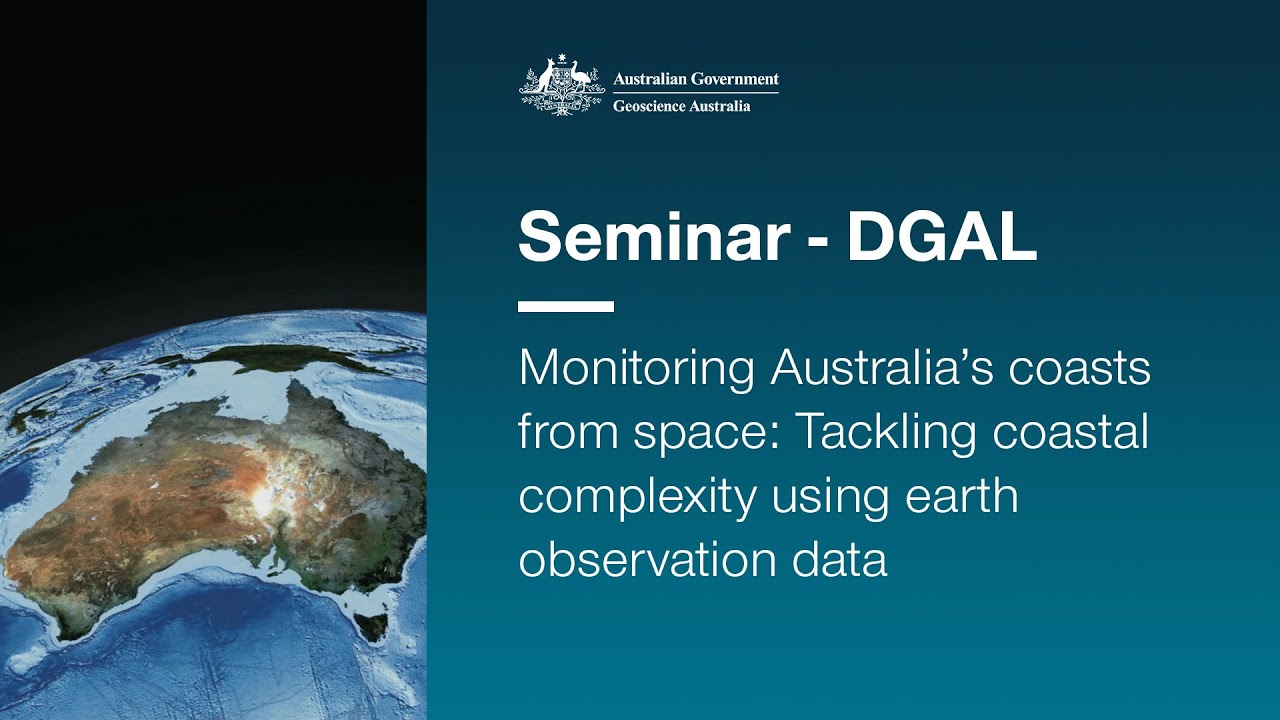 Monitoring Australia’s coasts from space: Tackling coastal complexity using earth observation data