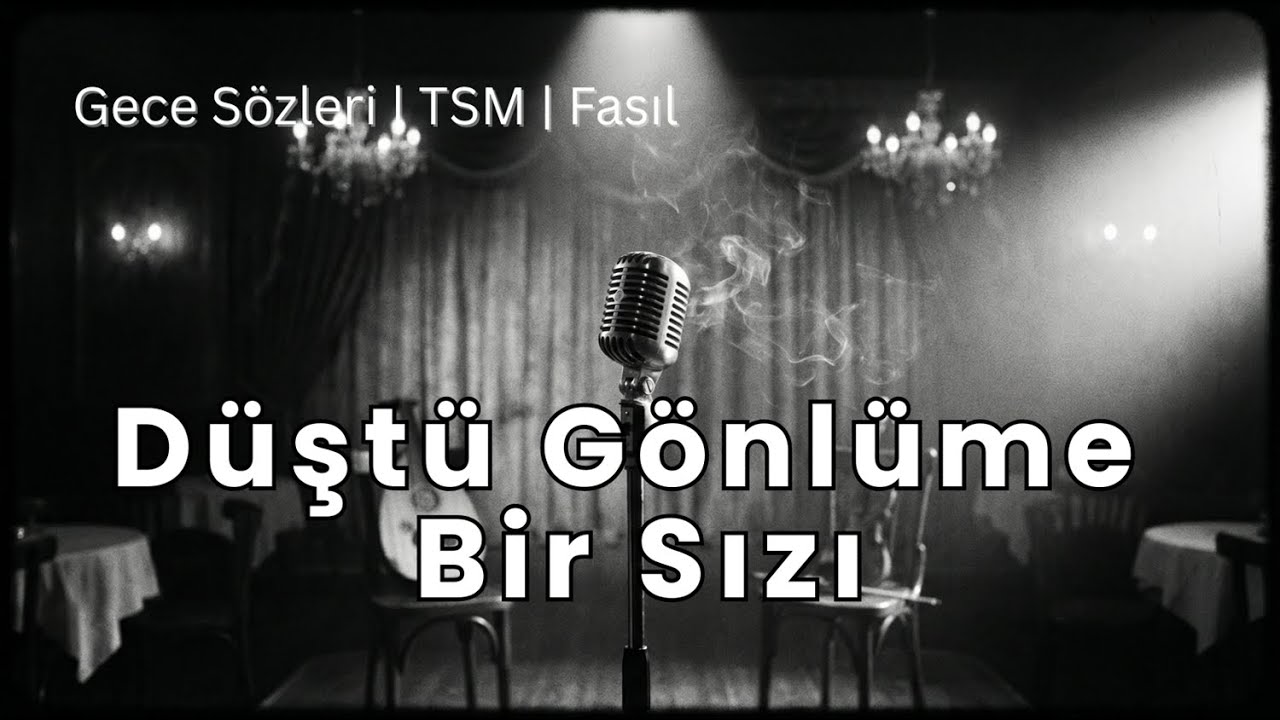 Düştü Gönlüme Bir Sızı | TSM | Fasıl