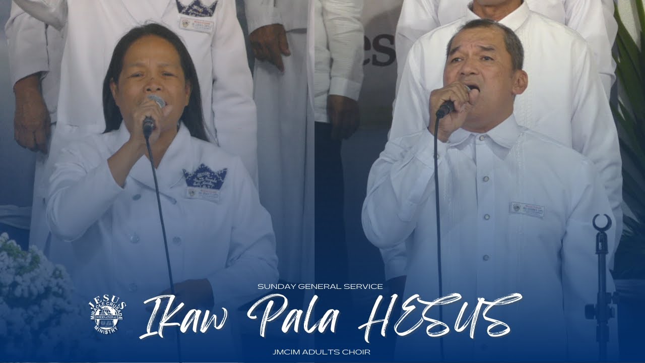 Ikaw Pala, HESUS | JMCIM Marilao Bulacan Adults Choir | March 19, 2023  (Sunday General Service)