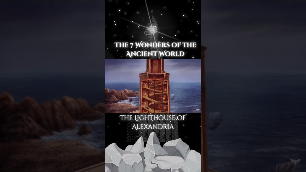 History of the Lighthouse of Alexandria - The 7 Ancient Wonders