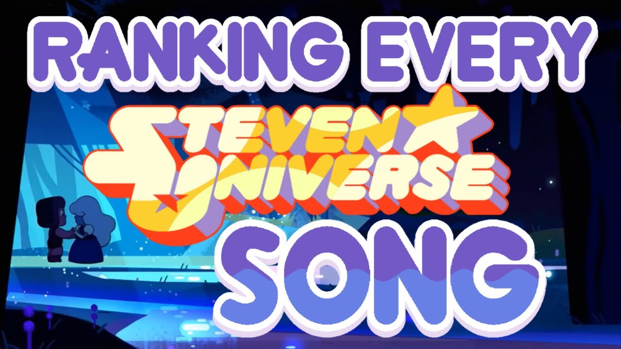 Ranking Every Steven Universe Song
