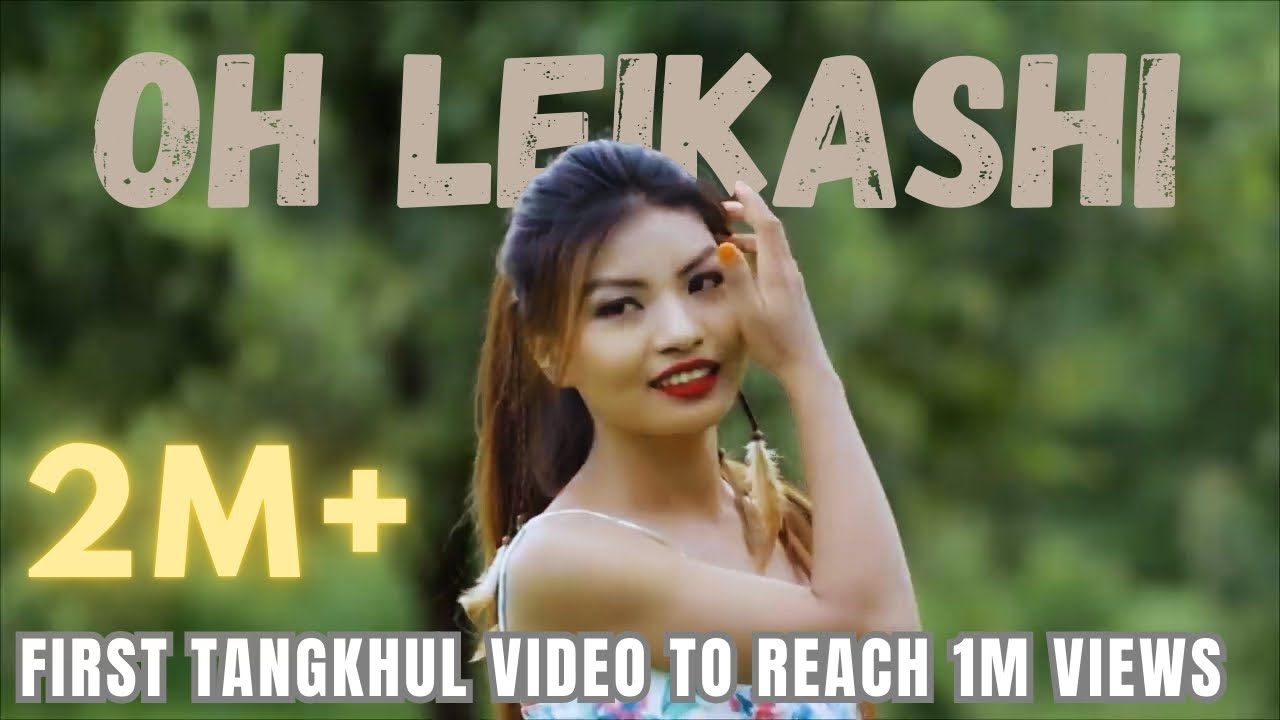 OH LEIKASHI | THUMKAHAI LAN (TANGKHUL MOVIE)