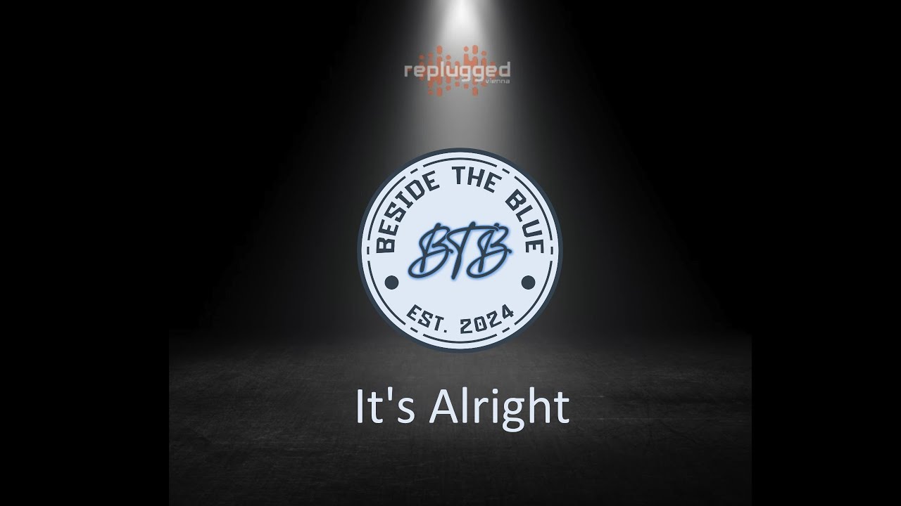 BESIDE THE BLUE - It's Alright live @Replugged Vienna