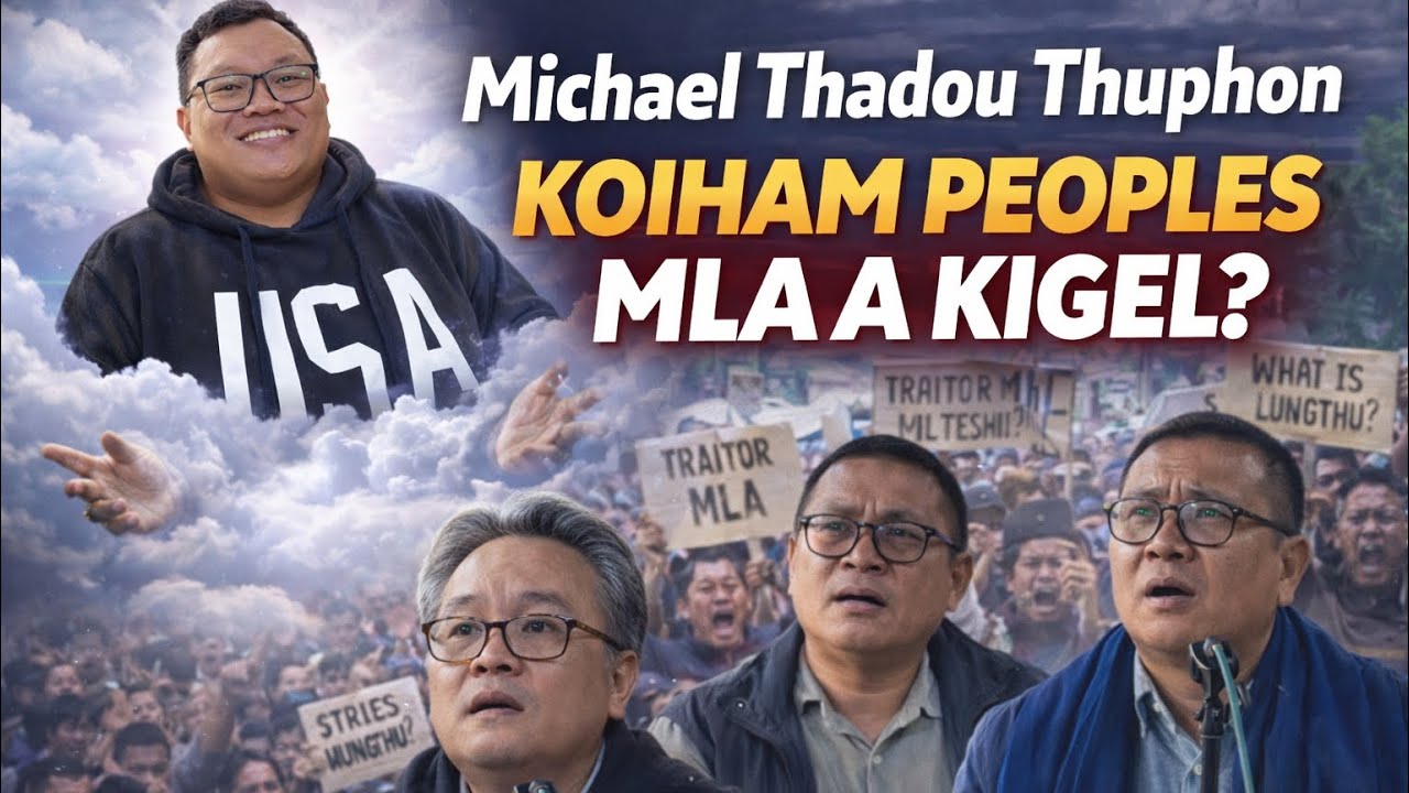 Michael Thadou Thuphon: Peoples MLA leh Kolphe jou a gojut dan hilchetna… 
