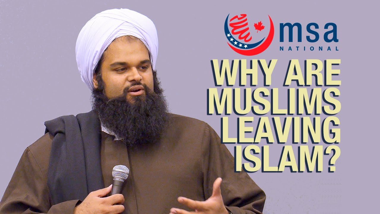Why Are Muslims Leaving Islam? - Hamzah Maqbul - MSA National
