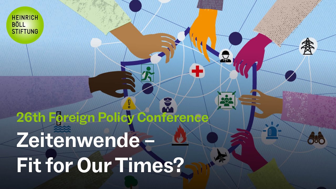 26th Foreign Policy Conference - Breakout Session I: Zeitenwende – Fit for Our Times? (3/5)