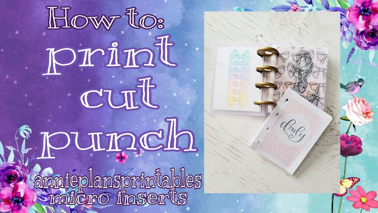 How to; PRINT, CUT & PUNCH micro planner inserts (annieplansprintables)