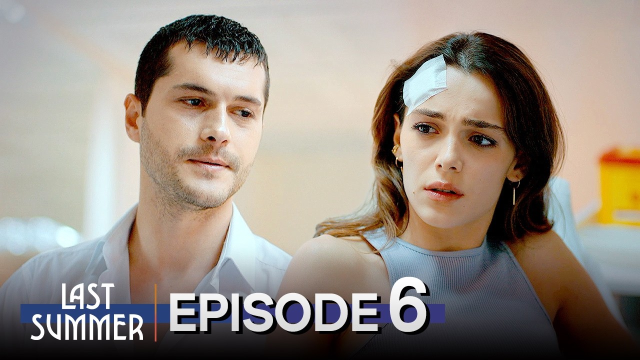 Last Summer (Son Yaz) Episode 6 | English Subtitles | Turkish Drama 2026