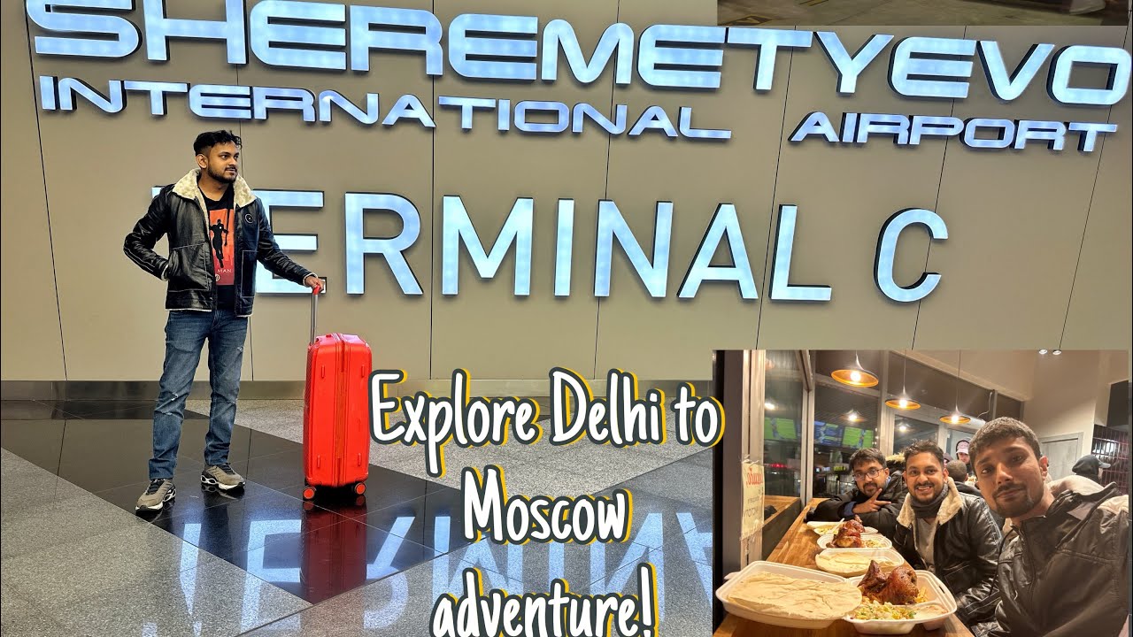 Delhi to Moscow: An Epic Journey! ✈️🇮🇳🇷🇺 | Aeroflot Experience |EP 3 #moscow#russia #indianinrussia