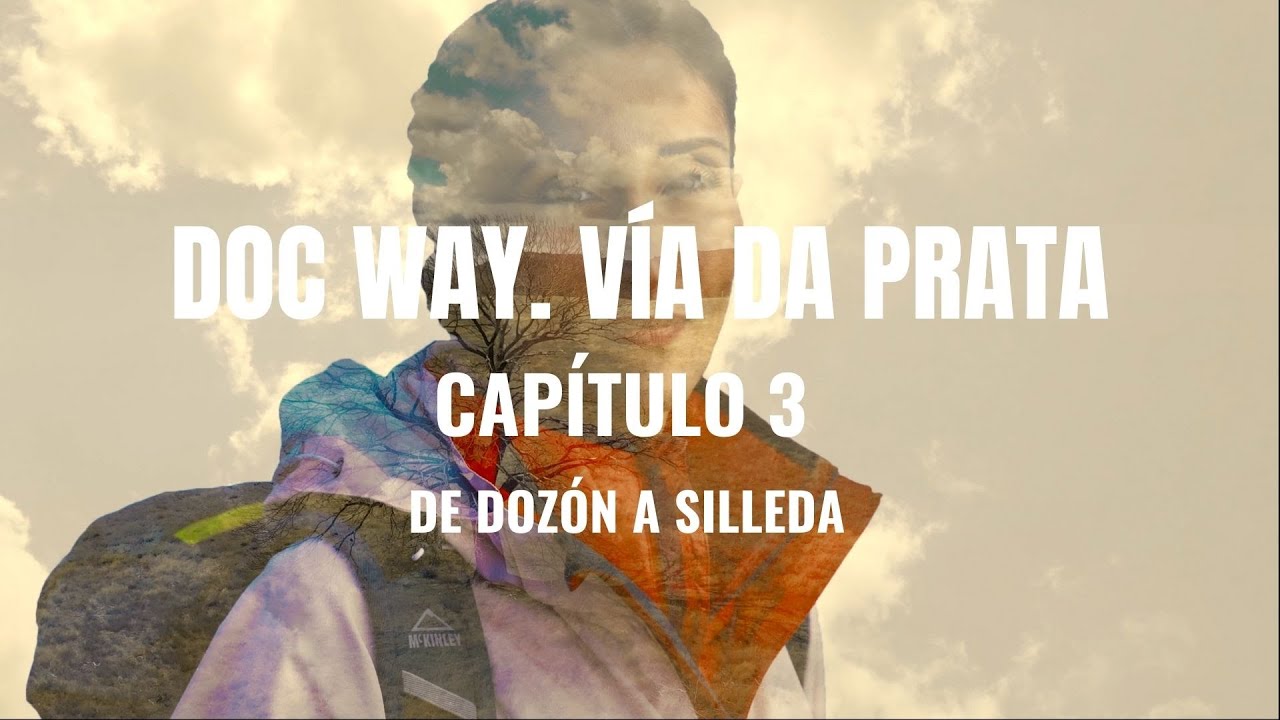 Doc Way Vía da Prata  Capítulo 3 de Dozón a Silleda