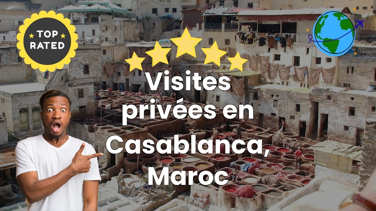 Visites privées en Casablanca, Maroc