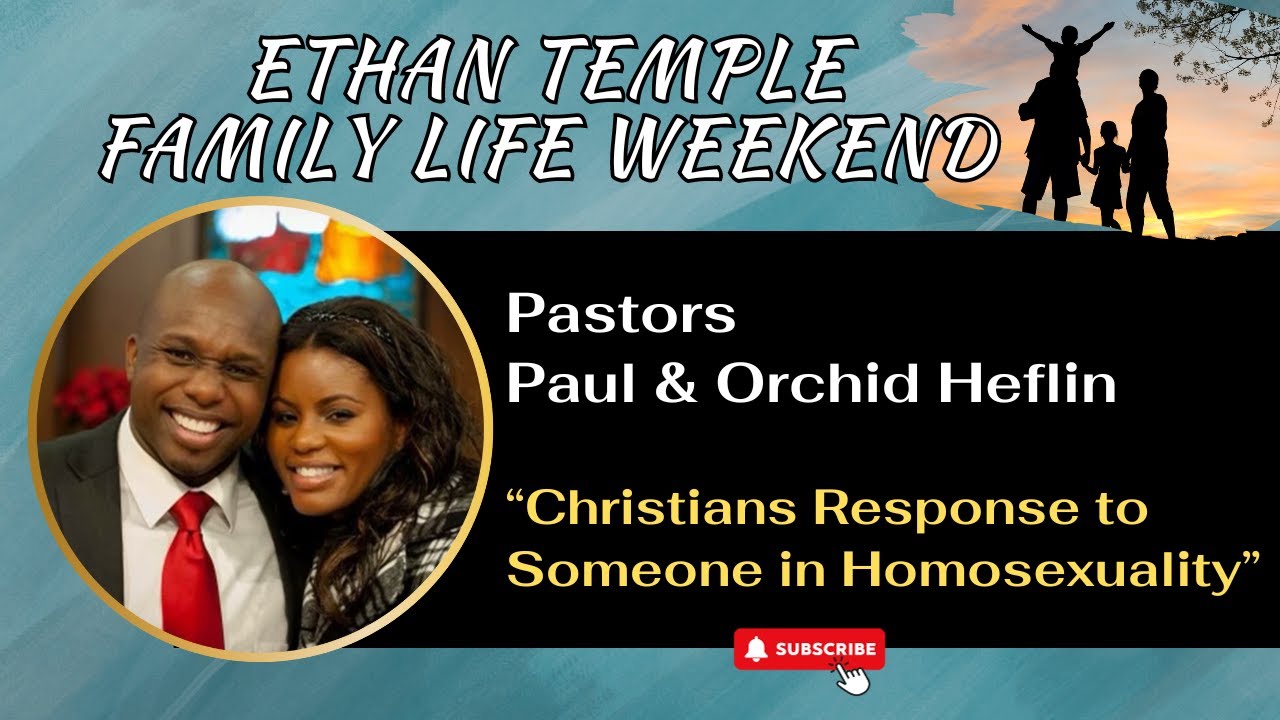 Pastors Paul and Orchid Heflin | Christians Response to Someone in Homosexuality