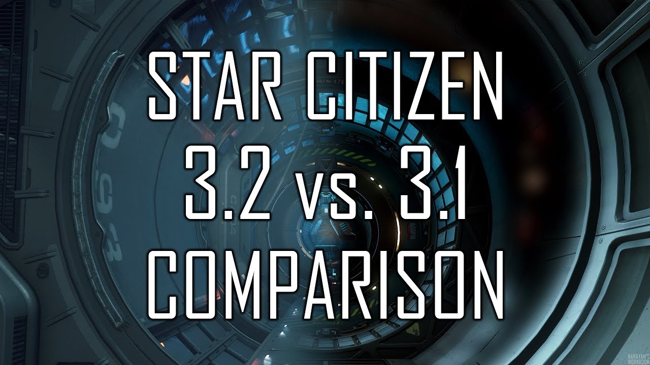 Star Citizen: Сравнение 3.2 vs. 3.1