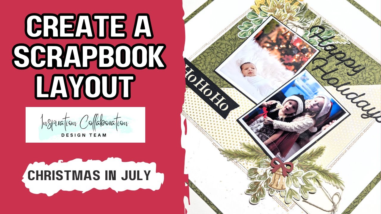 Scrapbooking Christmas In July/Inspiration Collaboration DT