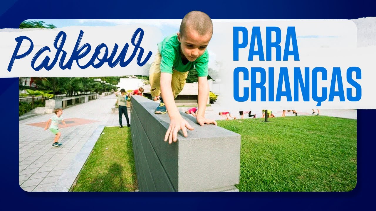 Exercícios para Crianças - PARKOUR excelente alternativa para a criançada!
