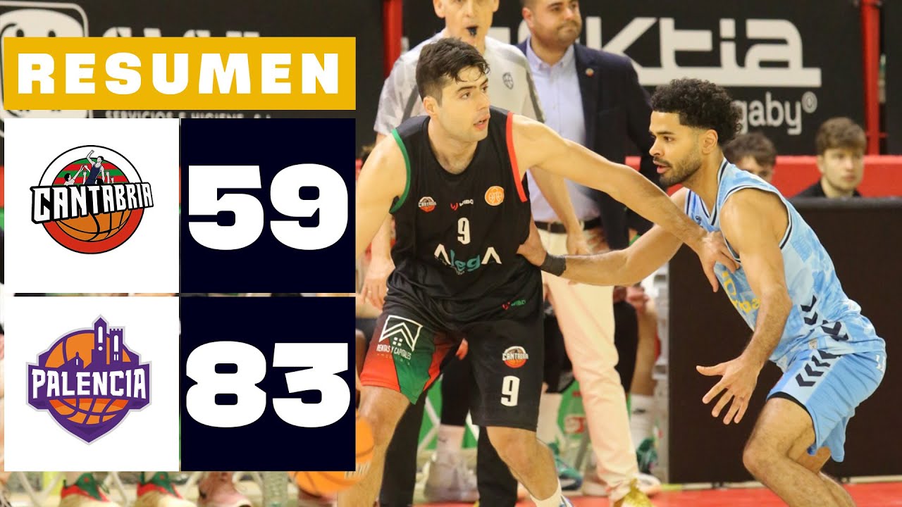 GRUPO ALEGA CANTABRIA 59-83 SÚPER AGROPAL PALENCIA | RESUMEN PRIMERA FEB