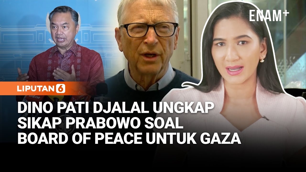 Sikap Prabowo Soal Board of Peace | Bill Gates Akui “Bodoh” Pernah Bertemu Epstein | Liputan6