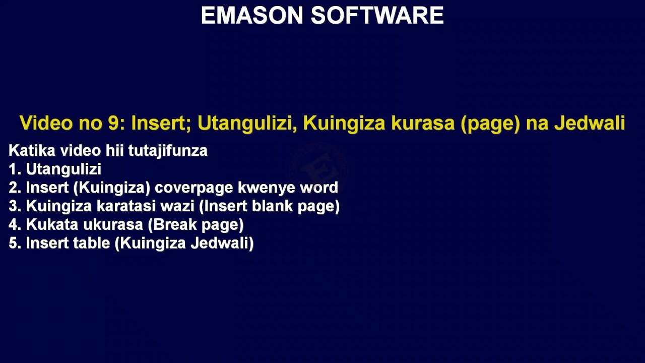 Video No: 9 Inserting page and tables (Kuingiza kurasa na majedwali)