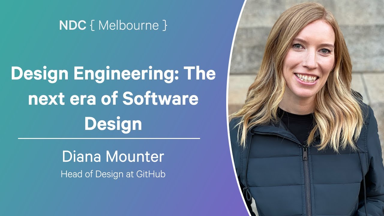 Design Engineering: The next era of Software Design - Diana Mounter - NDC Melbourne 2025