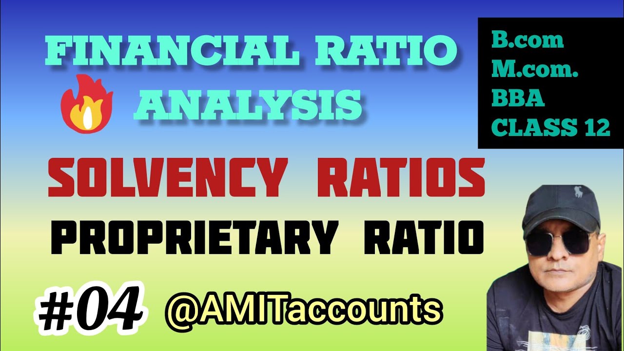 Ratio Analysis | Solvency Ratios |  Proprietary Ratio | Accounting Ratios | Class 12 | BBA | BCom